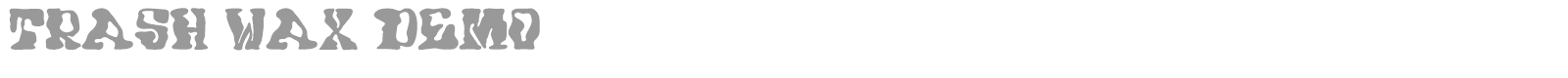 Trash Wax font preview